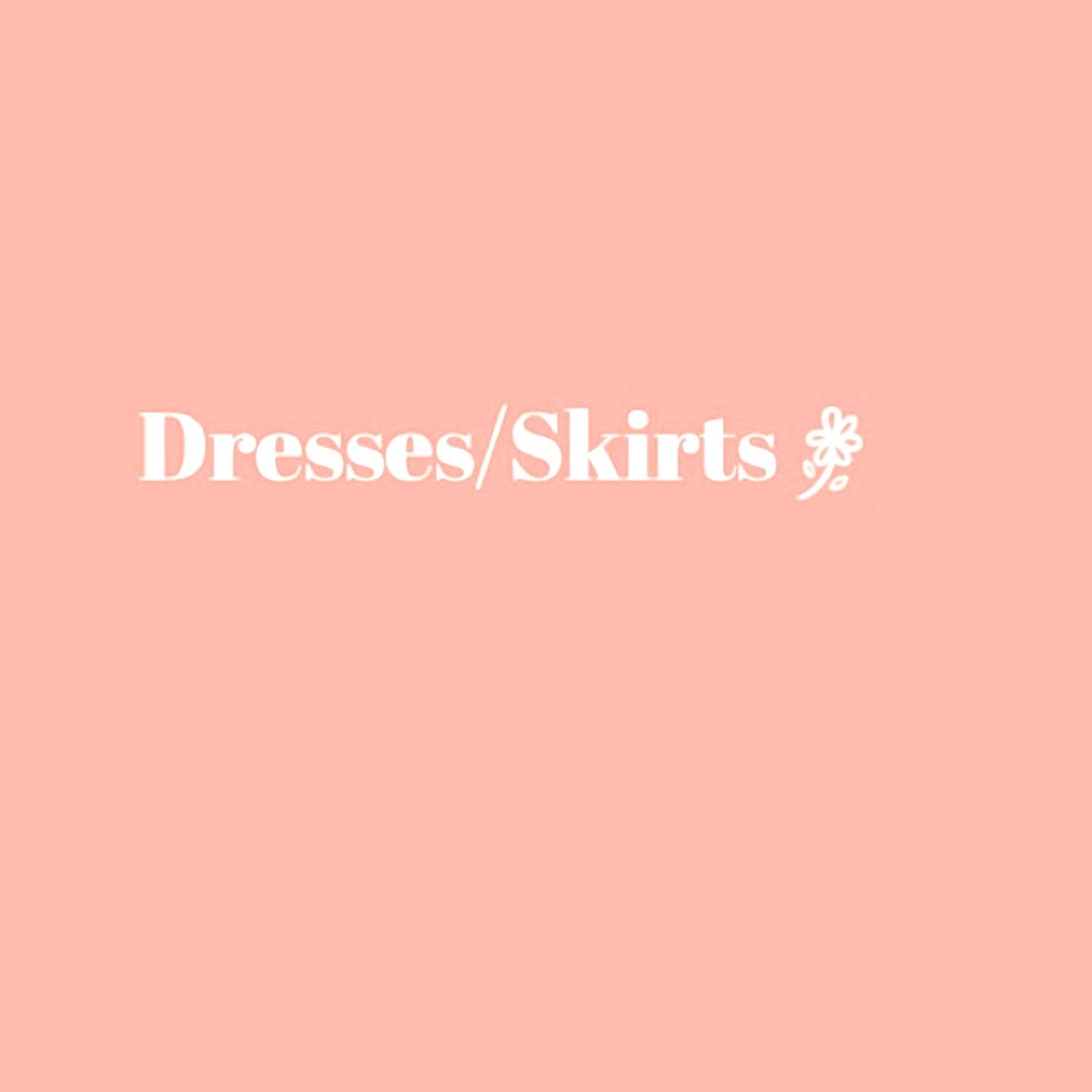 Dresses & skirts
